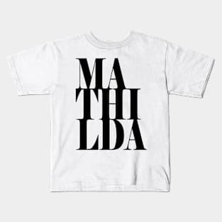 Mathilda Girls Name Bold Font Kids T-Shirt